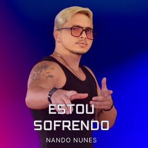 ESTOU SOFRENDO