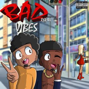 BAD VIBES (feat. Big Space & DA ANGELL) (Explicit)