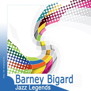 Jazz Legends: Barney Bigard