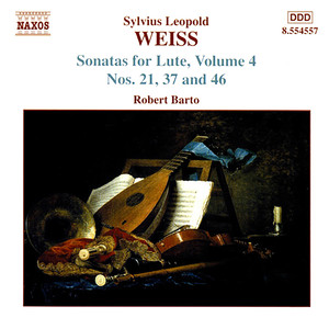 Weiss, S.L.: Lute Sonatas, Vol. 4 (Barto) - Nos. 21, 37, 46