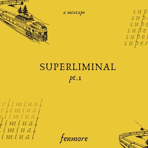 SUPERLIMINAL, Pt. 1