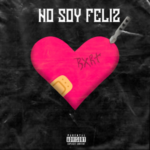 No Soy Feliz (Explicit)