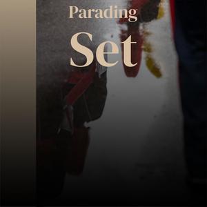 Parading Set