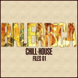 Balearica - Chill-House Files 01