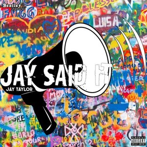 Jay Said It (Explicit)
