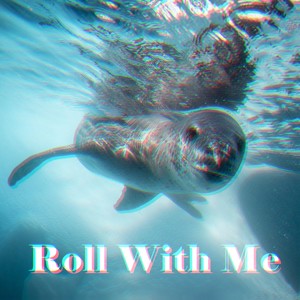 Roll With Me