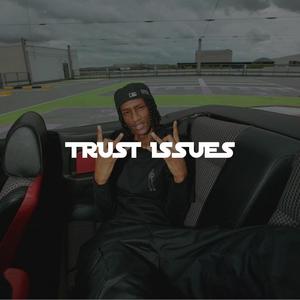 Trust Issues (feat. Lil Macks) [Explicit]