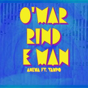 O'mar rind e man (feat. Tampo) [Explicit]