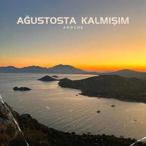 Ağustosta Kalmışım (Explicit)