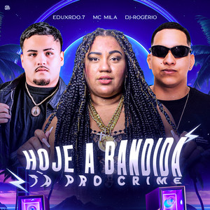 Hoje a Bandida Tá pro Crime (Explicit)