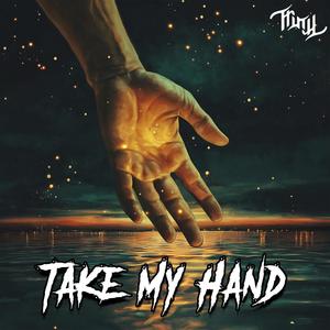 Take My Hand (Explicit)