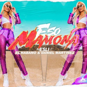 Eso Mamona (feat. El Habano & Daniel Martinez)