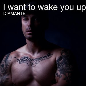 I Want to Wake You Up