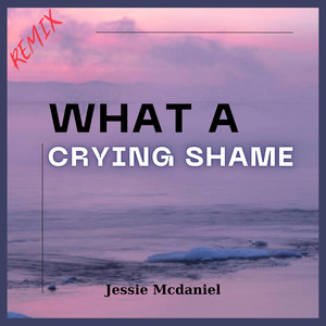 What A Crying Shame (DJ Nora Remix)