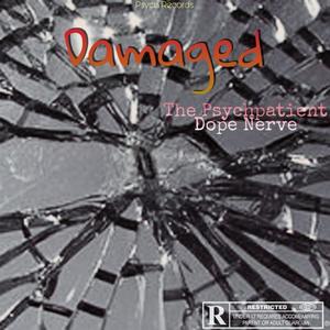 Damaged (feat. ThePsychpatient & ** Nerve)