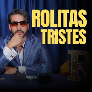 Rolitas Tristes