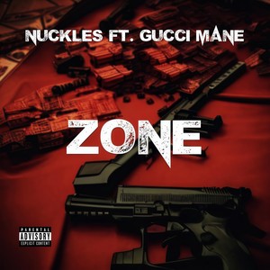 ZONE (feat. Gucci Mane) (Explicit)
