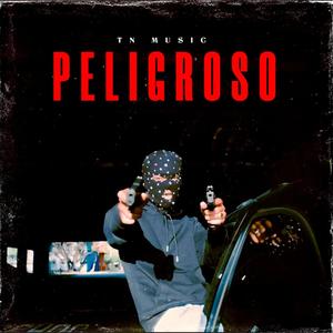 Peligroso (feat. Diego Estilo, El Nene & El Flako)