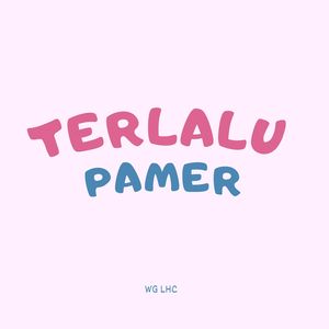 Terlalu Pamer