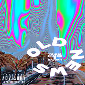 Old News (feat. G Woadie) [Explicit]