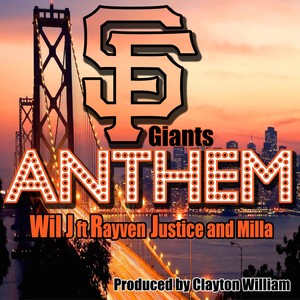 SF Giants Anthem (feat. Rayven Justice & Milla)