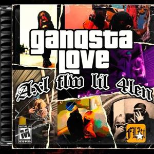 Gansgta Love (feat. Lil 4len)