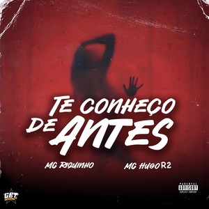 Te Conheço de Antes (Explicit)