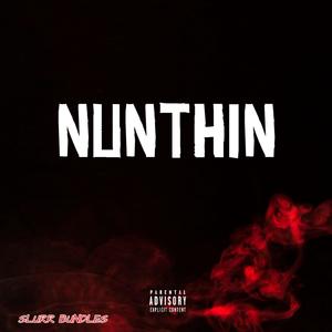 Nunthin (Explicit)