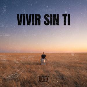 Vivir sin ti