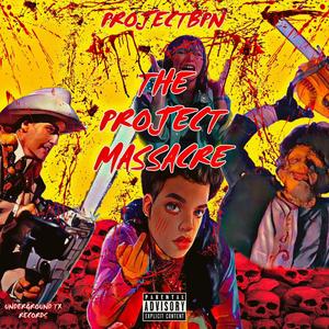 The Project Massacre (Explicit)