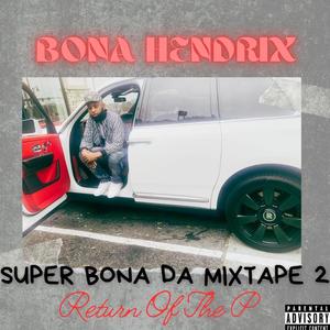 Super Bona Da Mixtape 2: Return of the P (Explicit)