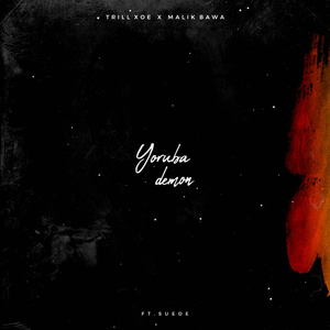 Yoruba Demon(feat. Suedeoff) (Explicit)