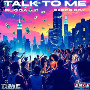 Talk to me (feat. Time is money PaperBoy) (Explicit)