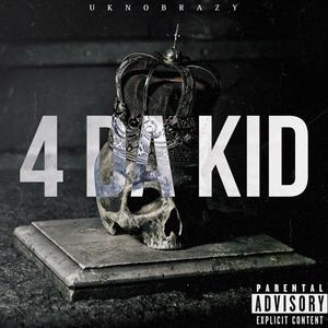 4 Da Kid (Explicit)