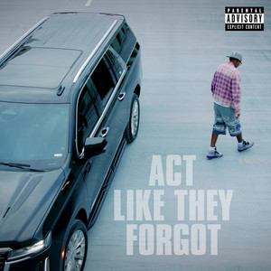 Act Like They Forgot (Explicit)