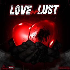 Love Or Lust (Explicit)