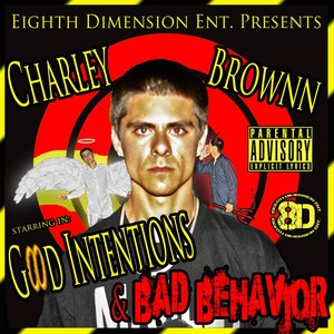 Good Intentions & Bad Behavior (Explicit)