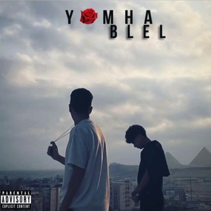 YOMHA BLEL (Explicit)