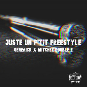 Juste un p'tit freestyle (Explicit)