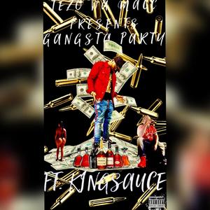 Gangsta Party(feat. KingSauce) (Explicit)
