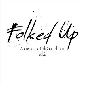 Folked Up (Acoustic & Folk Compilation, Vol. 2)