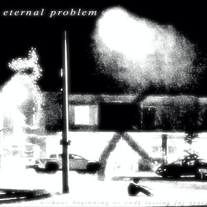 ETERNAL PROBLEM