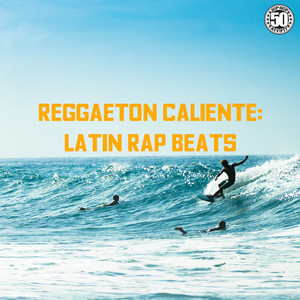 Reggaeton Caliente: Latin Rap Beats (Explicit)