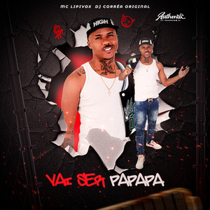 Vai Ser Papapa (Explicit)