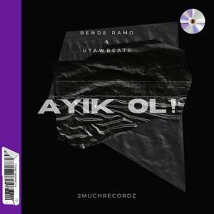 AYIK OL! (feat. Utawbeats) [Explicit]