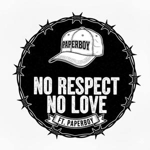 No Respect No Love (Explicit)