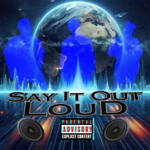 Say It Out Loud (feat. Tashá) (Explicit)