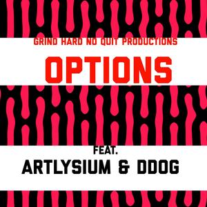 Options (feat. Artlysium & Ddog) [Explicit]