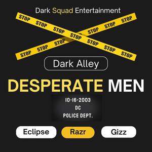 Desperate Men (feat. Razr & Gizz) [Explicit]