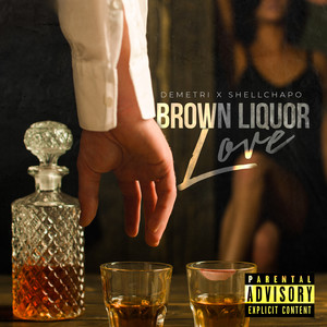 Brown Liquor Love (Explicit)